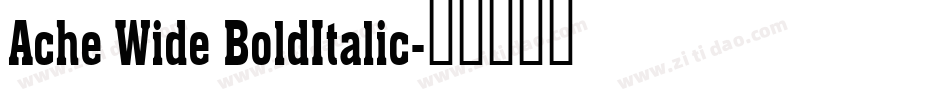 Ache Wide BoldItalic字体转换